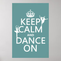 Behalten Sie Ruhe und tanzen Sie auf (Ballett) (al Plakate
