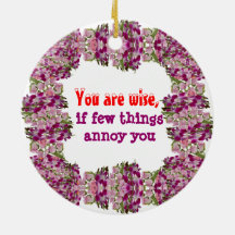 Being Wise -  Words of wisdom Ornaments