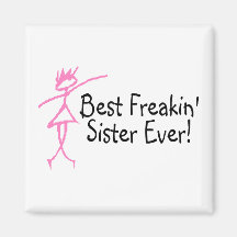 Beste Freakin Schwester überhaupt Magnete