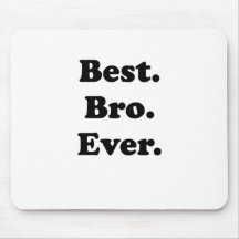 Bestes Bro überhaupt Mousepad