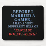 Bevor I verheiratet ein Gamer Mousepad