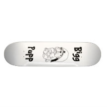 "BiggPupp " Bedruckte Skateboarddecks