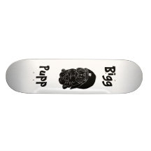 "BiggPupp " Bedrucktes Skateboard
