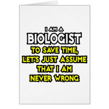 Biologe… nehmen an, dass ich nie falsch bin karte