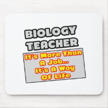 Biologie-Lehrer… mehr als Job, Lebensart Mousepad