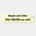 Bitte verunreinigen Sie nicht, SPAY/NEUTER Ihre Ha Autosticker