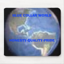 BLAUER KRAGEN WORLDHONESTY-QUALITY-PRIDE MOUSEPADS