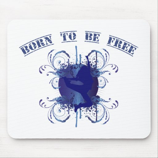 born to be free mousepad