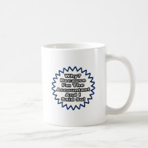 Buchhalter…, weil ich so sagte kaffee tassen