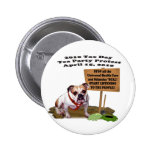Bulldoggen-Steuer-Tagestee-Party-Protest-Knopf Buttons