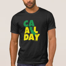 Cali den ganzen Tag - T-Shirt