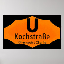 Checkpoint Charlie, Kochstrabe, UBahn, Orange, /Bl Plakatdruck