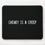 cheney ist eine Ausdehnung Mousepads