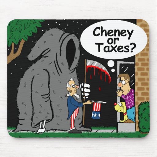 Cheney oder Steuern? Mousepad