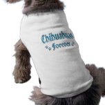 Chihuahua für immer haustierkleidung