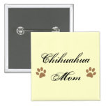 Chihuahua-Mamma-Skript mit Pawprints Anstecknadel