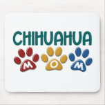 CHIHUAHUA Mamma-Tatzen-Druck 1 Mauspads