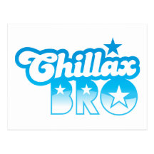 Chillax Bro!  ENTSPANNEN Sie sich UND KÜHLEN Sie B Postkarte