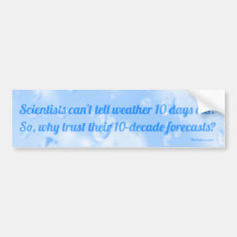 Climate Scientists? Bumper Sticker