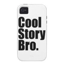 Cool Story Bro Case-Mate iPhone 4 Cover