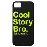 Cool Story Bro Etui Fürs iPhone 5