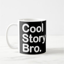 Coole Geschichte Bro. Sagen Sie ihm wieder. Becher Tee Tassen