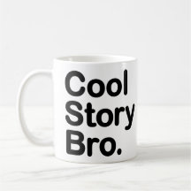 Coole Geschichte Bro. Sagen Sie ihm wieder. Becher Tee Tasse
