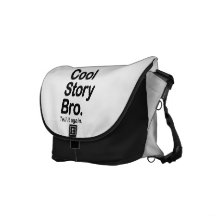 Coole Geschichte Bro. Sagen Sie ihm wieder Kuriertaschen