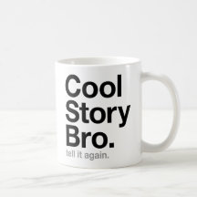 cooles Geschichte bro. sagen Sie ihm wieder Kaffee Haferl
