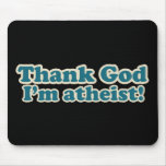 Danken Sie Gott, den ich atheistisch bin Mousepad