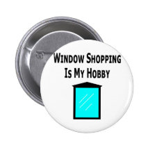 Das Fenster-Einkaufen ist mein Hobby Buttons