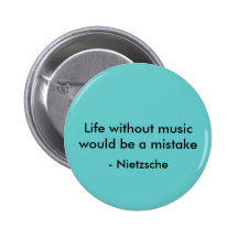 Das Leben ohne Musik würde ein Fehler, - Nietzsche Anstecknadel