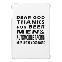 Dear God Thanks For Beer Men and Automobile Racing Cover For The iPad Mini