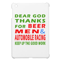 Dear God Thanks For Beer Men And Automobile Racing iPad Mini Cases