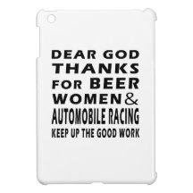 Dear God Thanks For Beer Women and Automobile Raci Case For The iPad Mini