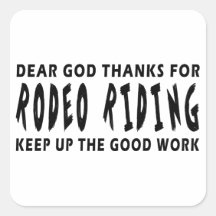 Dear God Thanks For Rodeo Riding Square Sticker