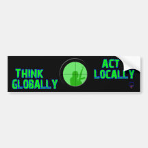 Denken Sie global Tat am Ort (gehen Grün) Auto Sticker
