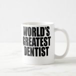 Der bestste Zahnarzt der Welt Kaffee Haferl