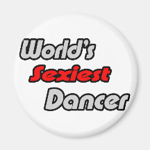 Der sexyste Tänzer der Welt Kühlschrankmagnet