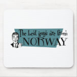 Die besten Typen kommen aus Norwegen Mousepads
