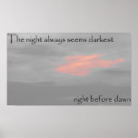 Die Nacht scheint immer am dunkelsten Plakat