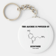 Diese Maschine wird angetrieben durch Serotonin (C Schlüsselanhänger