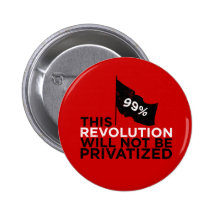 Diese Revolution wird nicht - 99% privatisiert Anstecknadel