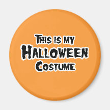 DIESES IST MEIN HALLOWEEN COSTUME.png Kühlschrankmagnet