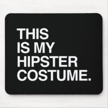DIESES IST MEIN HIPSTER-KOSTÜM MOUSEPAD
