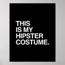 DIESES IST MEIN HIPSTER-KOSTÜM PLAKATDRUCKE