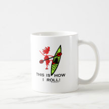 Dieses ist, wie ich rolle (Kajak) Tasse