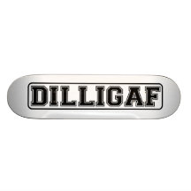 DILLIGAF - Lustige unhöfliche "tun ich schauen, wi Skateboard Deck