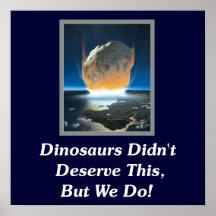 Dinosaurier verdienten nicht dieses, aber wir tun! poster