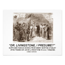 "Dr. Livingstone, setze ich " voraus Einladungskarten